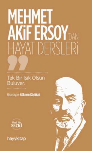 Mehmet Akif Ersoy'dan Hayat Dersleri