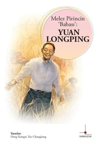 Melez Pirincin Babası: Yuan Longping