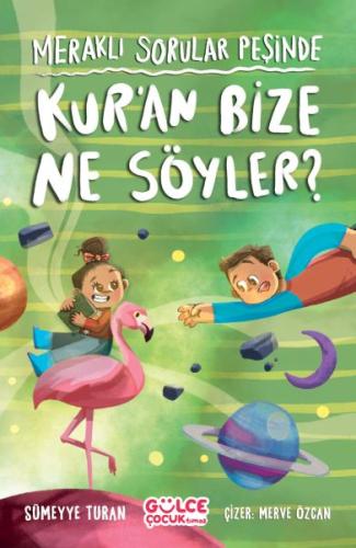 Meraklı Sorular Peşinde – Kur'an Bize Ne Söyler?