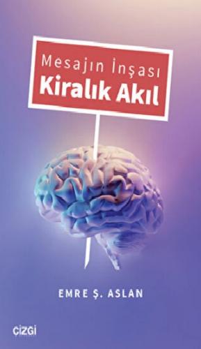 Mesajın İnşası Kiralık Akıl