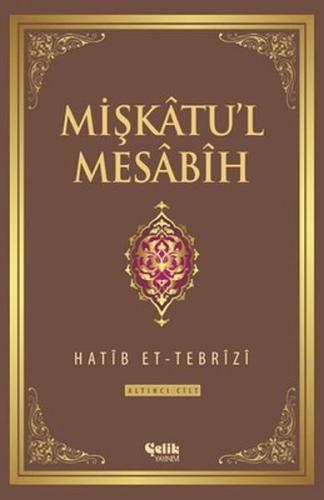 Mişkatu'l Mesabih 6. Cilt (Ciltli)