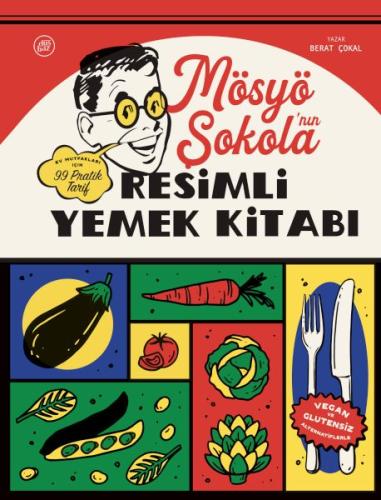 Mösyö Şokola'nın Resimli Yemek Kitabı