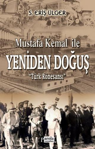 Mustafa Kemal İle Yeniden Doğuş - Türk Rönesansı