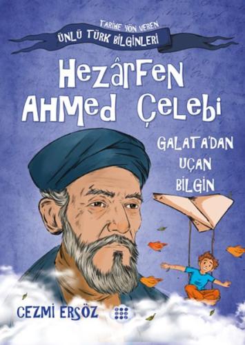 Nasıl Dâhi Oldum? Hezârfen Ahmed Çelebi – Galata'dan Uçan Bilgin