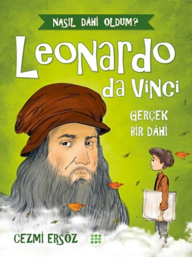 Nasıl Dahi Oldum? - Leonardo Da Vinci - Gerçek Bir Dahi