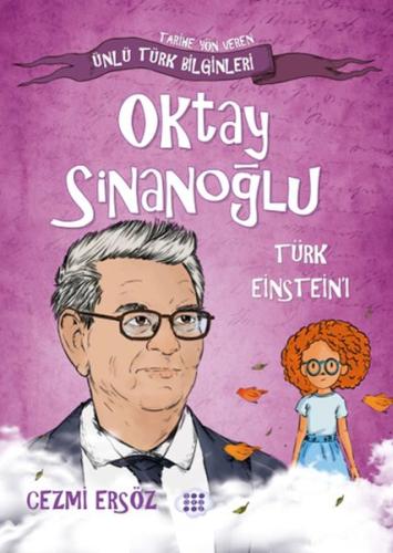 Nasıl Dâhi Oldum? Oktay Sinanoğlu – Türk Eınsteın'ı