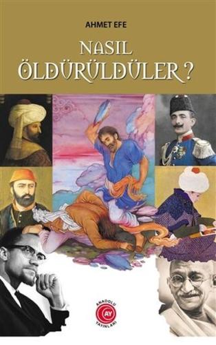 Nasıl Öldürüldüler?