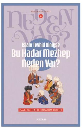 Neden Var Serisi -4 İslam Tevhid DiniyseBu Kadar Mezhep Neden Var?