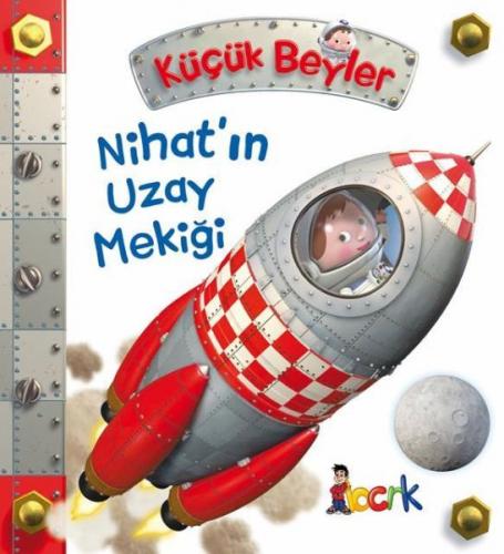 Nihat'ın Uzay Mekiği - Küçük Beyler (Ciltli)