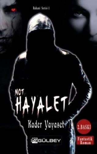 Not Hayalet - Ruhani Serisi 1