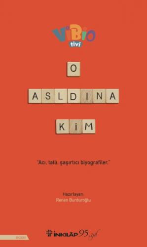 O Aslında Kim?