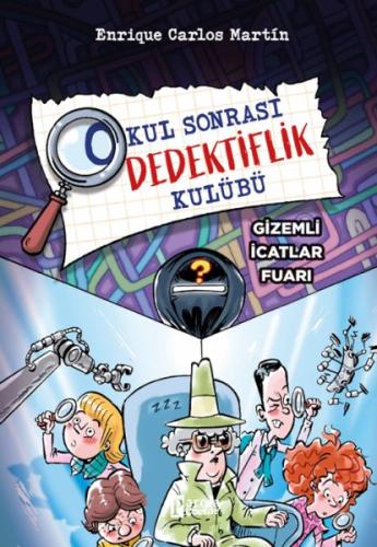 Okul Sonrası Dedektiflik Kulübü – Gizemli İcatlar Fuarı