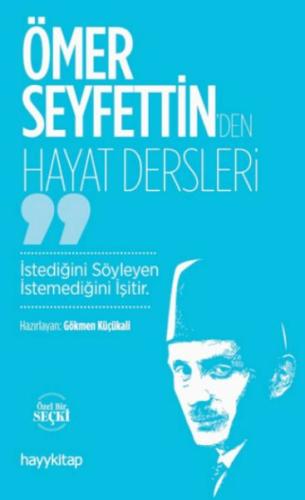 Ömer Seyfettin'den Hayat Dersleri