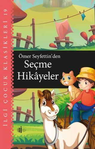 Ömer Seyfettin'den Seçme Hikayeler - Çocuk Klasikleri