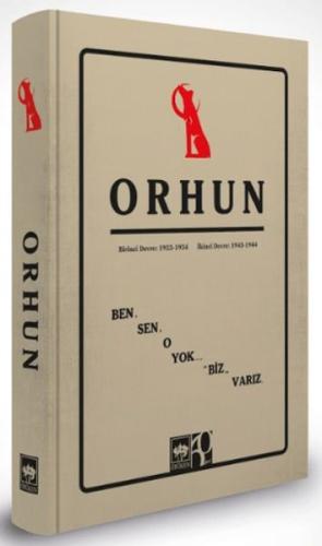 Orhun Birinci Devre: 1933 - 1934 / İkinci Devre: 1943 - 1944