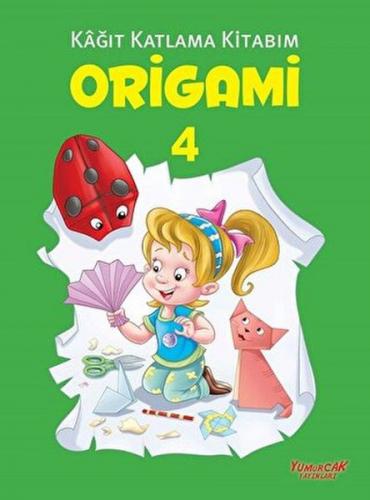 Origami 4 - Kağıt Katlama Kitabım