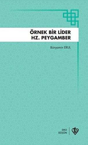 Örnek Bir Lider Hz Peygamber