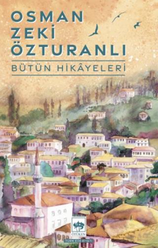 Osman Zeki Özturanlı Bütün Hikayeler