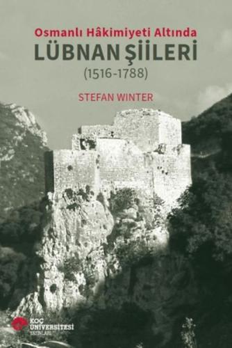 Osmanlı Hakimiyeti Altında Lübnan Şiileri (1516-1788)