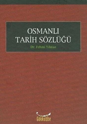 Osmanlı Tarih Sözlüğü (Ciltli)