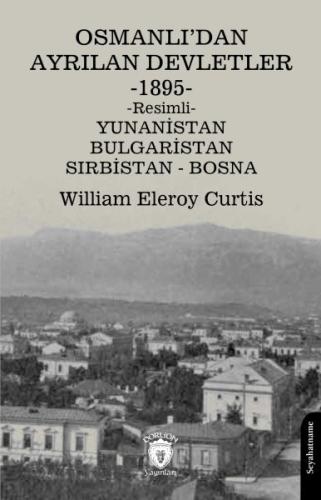 Osmanlı'dan Ayrılan Devletler 1895 Yunanistan - Bulgaristan - Sırbista