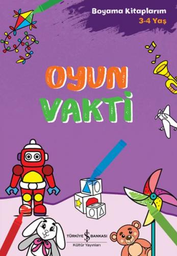 Oyun Vakti - Boyama Kitaplarım 3-4 Yaş