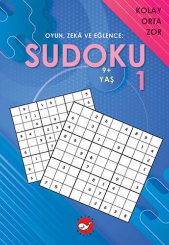 Oyun, Zeka ve Eğlence: Sudoku 1 Kolay, Orta, Zor (9+ Yaş)