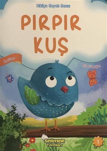 Pırpır Kuş - Hikaye Sepeti Serisi 1