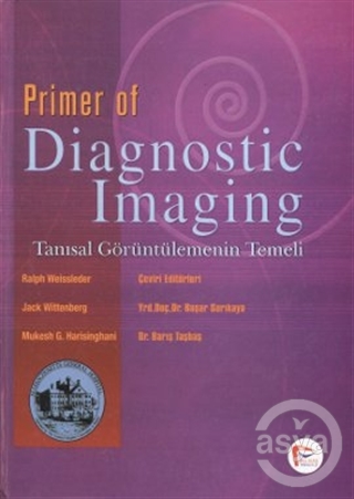 Primer of Diagnostic Imaging - Tanısal Görüntülemenin Temeli (Ciltli)