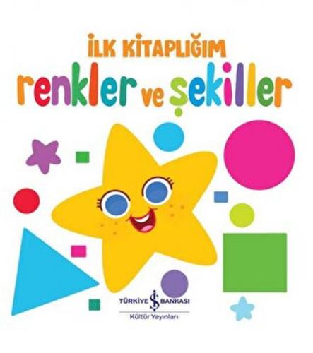 Renkler Ve Şekiller - İlk Kitaplığım