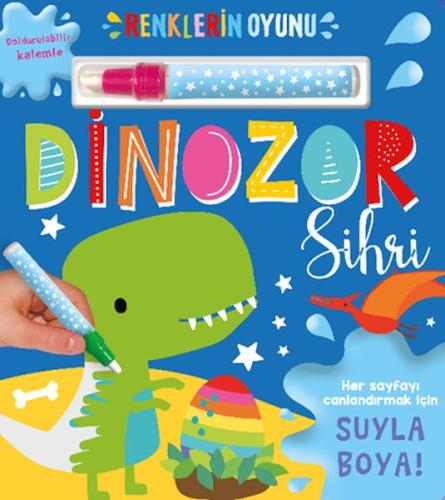 Renklerin Oyunu – Dinozor Sihri (Su Doldurulabilir Kalemli)