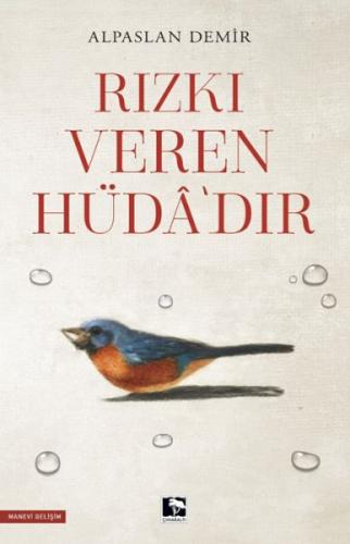 Rızkı Veren Hüdâ'dır