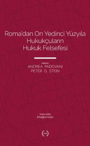 Roma'dan On Yedinci Yüzyıla Hukukçuların Hukuk Felsefesi