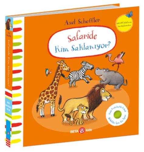 Safaride Kim Saklanıyor-Alex Scheffler (Keçe Kapakçıklı Kitap)