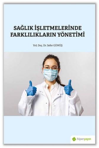 Sağlık İşletmelerinde Farklılıkların Yönetimi