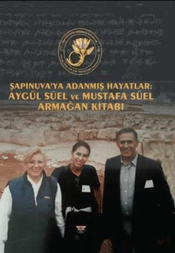 Şapinuva'ya Adanmış Hayatlar