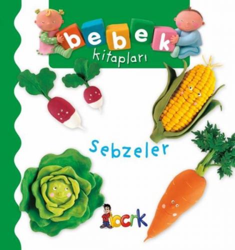 Sebzeler - Bebek Kitapları (Ciltli)