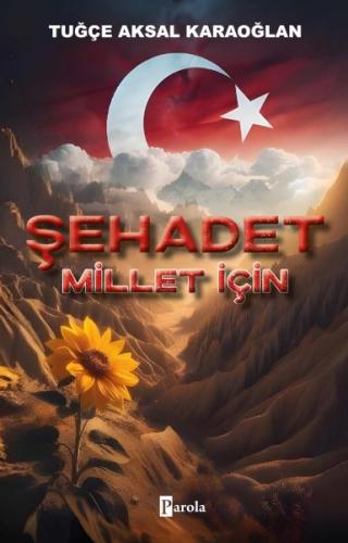 Şehadet – Millet İçin