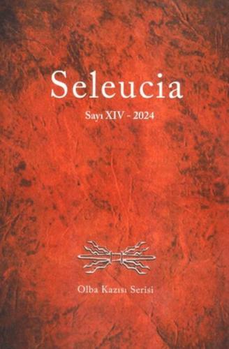 Seleucia Sayı XIV 2024 - Olba Kazısı Serisi