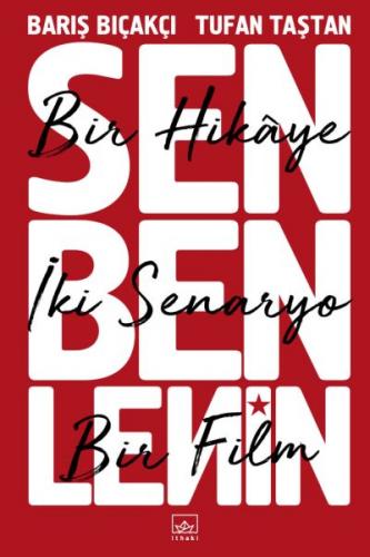 Sen Ben Lenin: Bir Hikâye, İki Senaryo, Bir Film