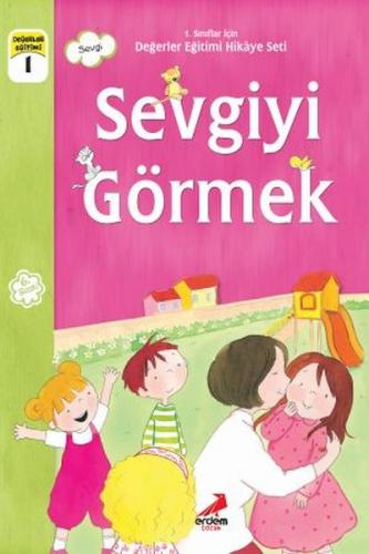 Sevgiyi Görmek (Sevgi) 1. Sınıflar İçin