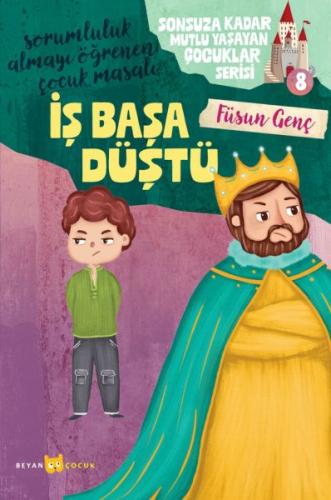 Sonsuza Kadar Mutlu Yaşayan Çocuklar Serisi -8 İş Başa Düştü