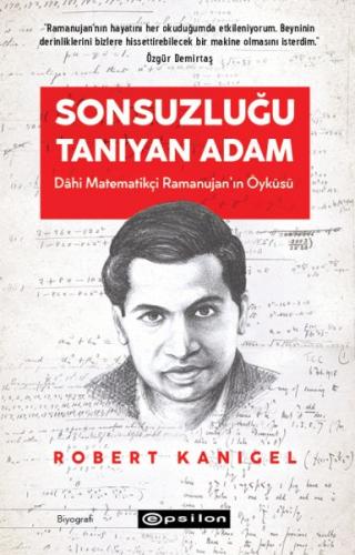 Sonsuzluğu Tanıyan Adam: Dâhi Ramanujan'ın Hayranlık Uyandıran Yaşam Ö