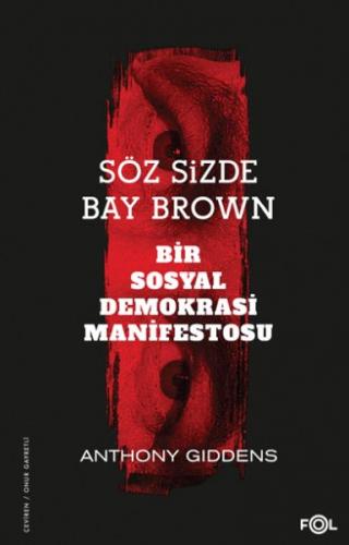 Söz Sizde Bay Brown –Bir Sosyal Demokrasi Manifestosu