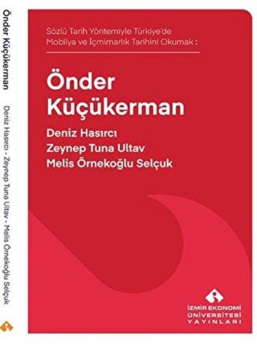 Sözlü Tarih Yöntemiyle Türkiye'de Mobilya ve İçmimarlık Tarihini Okuma