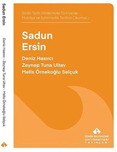 Sözlü Tarih Yöntemiyle Türkiye'de Mobilya ve İçmimarlık Tarihini Okuma