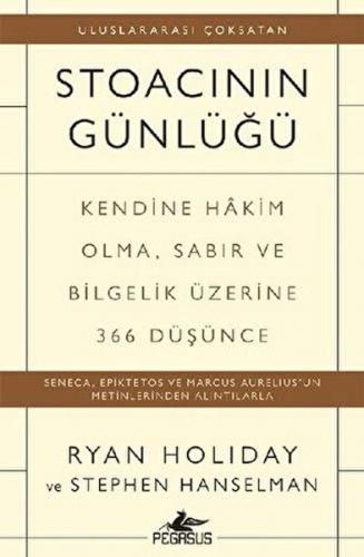 Stoacinin Günlüğü Kendine Hâkim Olma, Sabir Ve Bilgelik Üzerine 366 Dü