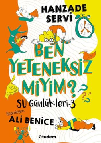 Su Günlükleri 3 - Ben Yeteneksiz miyim?