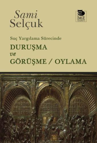 Suç Yargılama Sürecinde Duruşma ve Görüşme / Oylama