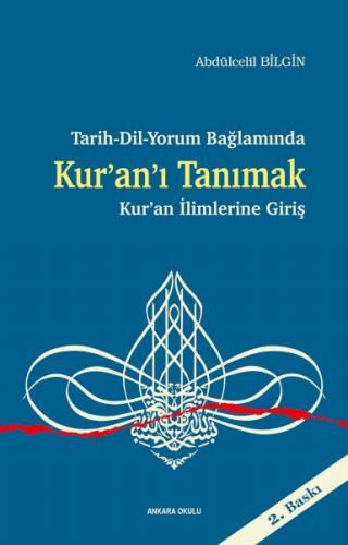 Tarih-Dil-Yorum Bağlamında Kur'an'ı Tanımak Kur'an İlimlerine Giriş